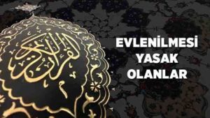 Evlenilmesi Yasak Olanlar