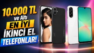 10 Bin TL ve Altına Alınabilecek En İyi 2. El Telefonlar (2026)
