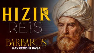 Hızır Reis: Barbaros Hayrettin Paşa