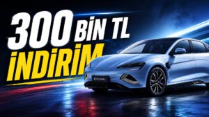 BYD Güncel Araba Fiyatları: 300 Bin TL İndirim Var
