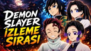 Demon Slayer İzleme Sırası Nedir?