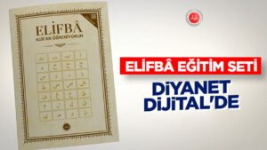 Diyanet’ten QR Kod Destekli Elif-Bâ Eğitim Seti