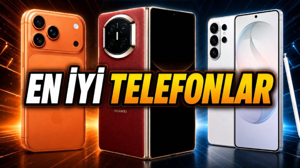 En İyi Akıllı Telefon Modelleri - 2026