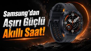 Galaxy Watch Ultra 2 Ekranı ve Bataryasıyla Apple Watch Ultra 3'ü Üzecek!