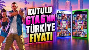Kutulu GTA 6'nın Türkiye Fiyatı Belli Oldu! Dijitalden Ne Kadar Pahalı?