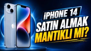 2026'da iPhone 14 Almak Hala Mantıklı mı?