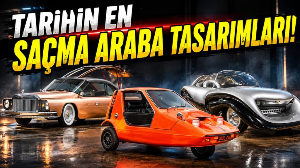 Tarihin En Saçma 5 Araba Tasarımı! "Bunu da mı Yapmışlar" Dedirtiyor