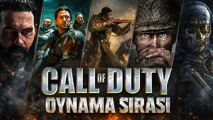 Geçmişten Günümüze Call of Duty Serisi Oyunları