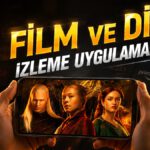 Dizi ve Film İzleyebileceğiniz Mobil Uygulamalar