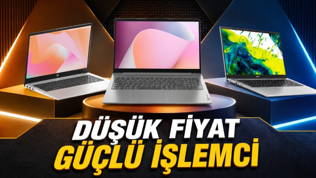 Fiyatına Göre Çok Güçlü İşlemciye Sahip Laptoplar