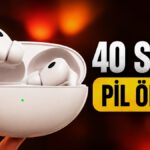 40 Saat Pil Ömürlü Kulaklık Geliyor! Zengin Ses Deneyimi ve Dahası