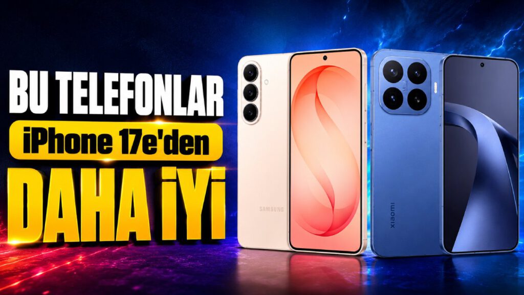 iPhone 17e Fiyatına Daha İyi Kamera Sunan Android Telefonlar
