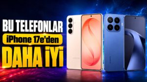 iPhone 17e Fiyatına Daha İyi Kamera Sunan Android Telefonlar