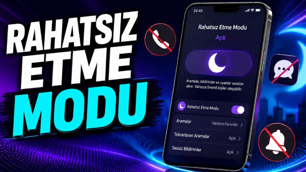 Rahatsız Etme Modu Nedir? Nasıl Kullanılır?