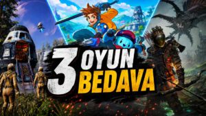 4.129 TL'lik 3 Oyun Kısa Süreliğine Ücretsiz Oldu! Acele Edin