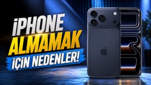 2026'da iPhone Satın Almamak için 3 Neden!