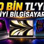 50 Bin TL Altına Alabileceğiniz En İyi Laptop Modelleri (Güncel Liste)