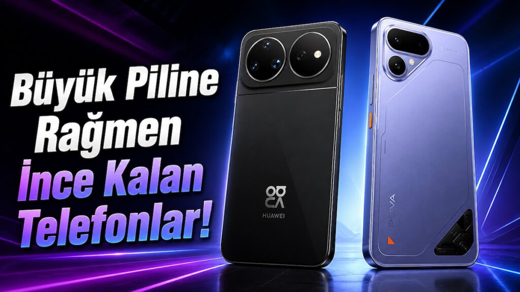 7000 mAh veya Daha Üzeri Bataryaya Rağmen İnce Kalmayı Başaran Telefonlar