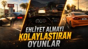Ehliyet Almayı Kolaylaştıran En Gerçekçi 7 Simülasyon Oyunu