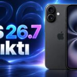 Apple, iOS 26.7 Güncellemesini Yayınladı! Hemen Yükleyin