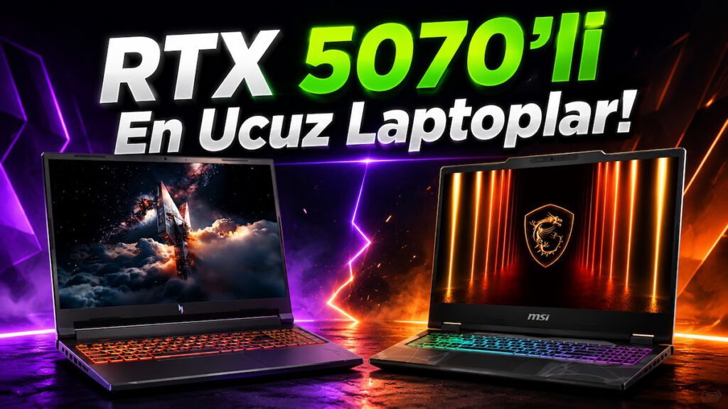RTX 5070'li En Ucuz Laptoplar!