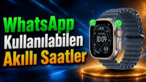 WhatsApp Mesajına Cevap Verilebilen Akıllı Saatler