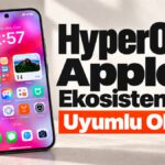 Xiaomi Duyurdu: HyperOS 4 Apple Ekosistemiyle Tam Uyumlu